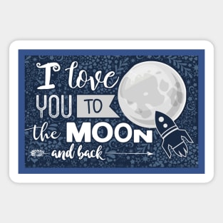 Love You To The Moon And Back Magnet